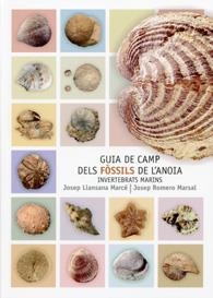 GUIA DE CAMP DELS FÒSSILS DE L'ANOIA. INVERTEBRATS MARINS | 9788460899983 | LLANSANA MARCÉ, JOSEP / ROMEROMARSAL, JOSEP | Llibreria Aqualata | Comprar llibres en català i castellà online | Comprar llibres Igualada