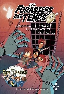 FORASTERS DEL TEMPS 2, ELS. L'AVENTURA DELS VALLBONAI L'ULTIMO CABALLERO | 9788466141161 | SANTIAGO, ROBERTO | Llibreria Aqualata | Comprar llibres en català i castellà online | Comprar llibres Igualada