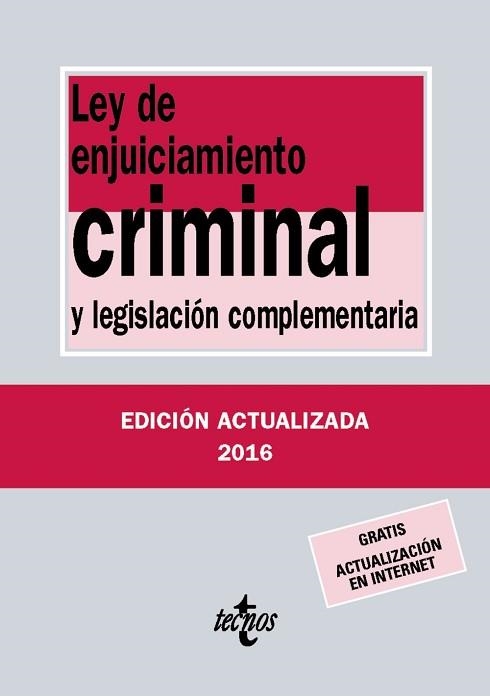 LEY DE ENJUICIAMIENTO CRIMINAL Y LEGISLACIÓN COMPLEMENTARIA (EDICIÓN ACTUALIZADA 2016) | 9788430970018 | EDITORIAL TECNOS | Llibreria Aqualata | Comprar llibres en català i castellà online | Comprar llibres Igualada