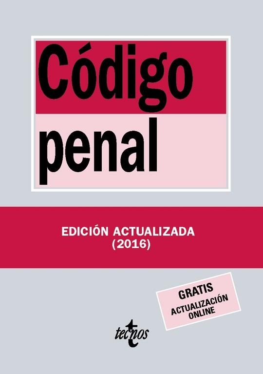 CÓDIGO PENAL (EDICIÓN ACTUALIZADA 2016) | 9788430970056 | EDITORIAL TECNOS | Llibreria Aqualata | Comprar llibres en català i castellà online | Comprar llibres Igualada