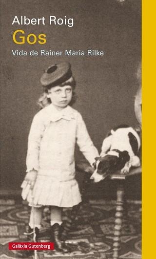 GOS. VIDA DE RAINER MARIA RILKE | 9788481097382 | ROIG, ALBERT | Llibreria Aqualata | Comprar llibres en català i castellà online | Comprar llibres Igualada