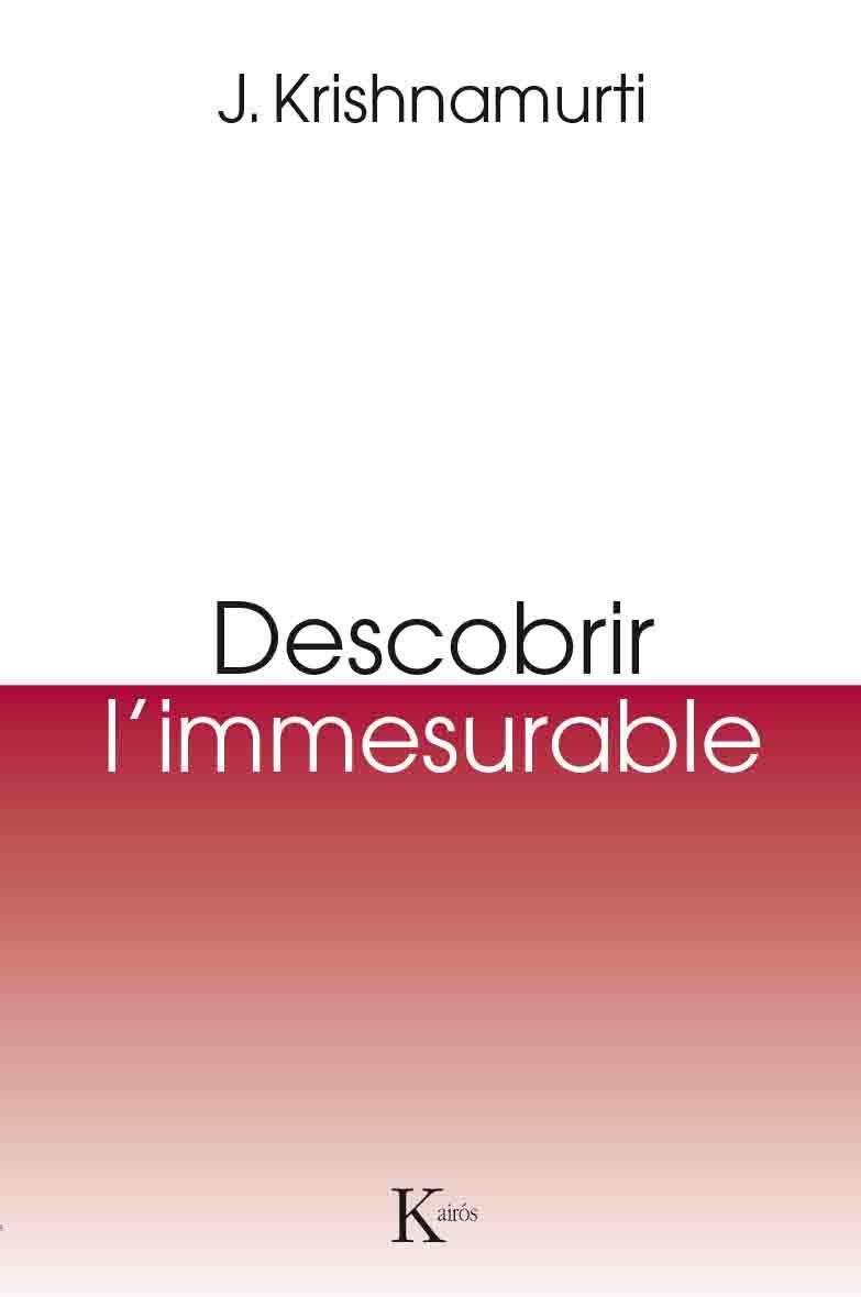 DESCOBRIR L`IMMESURABLE | 9788499885131 | KRISHNAMURTI, JIDDU | Llibreria Aqualata | Comprar llibres en català i castellà online | Comprar llibres Igualada