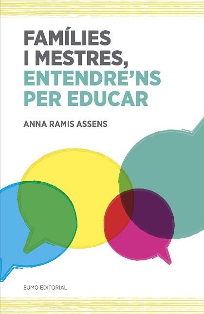 FAMÍLIES I MESTRES, ENTENDRE'NS PER EDUCAR | 9788497665742 | RAMIS ASSENS, ANNA | Llibreria Aqualata | Comprar llibres en català i castellà online | Comprar llibres Igualada