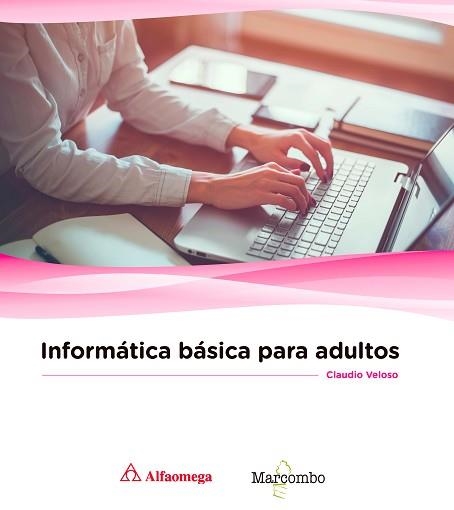 INFORMÁTICA BÁSICA PARA ADULTOS | 9788426723697 | VELOSO, CLAUDIO | Llibreria Aqualata | Comprar llibres en català i castellà online | Comprar llibres Igualada