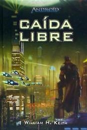 ANDROID. CAÍDA LIBRE | 9788416357055 | KEITH, WILLIAM H. | Llibreria Aqualata | Comprar llibres en català i castellà online | Comprar llibres Igualada