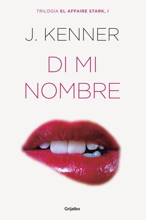 DI MI NOMBRE (EL AFFAIRE STARK 1) | 9788425354243 | KENNER, J. | Llibreria Aqualata | Comprar llibres en català i castellà online | Comprar llibres Igualada