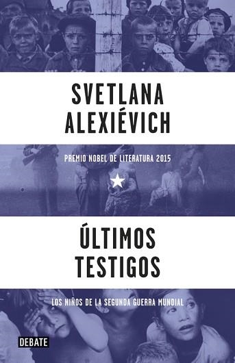 ÚLTIMOS TESTIGOS | 9788499926612 | ALEXIEVICH, SVETLANA | Llibreria Aqualata | Comprar llibres en català i castellà online | Comprar llibres Igualada