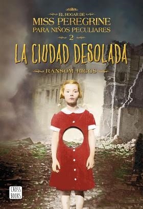 CIUDAD DESOLADA, LA. EL HOGAR DE MISS PEREGRINE PARA NIÑOS PECULIARES 2 | 9788408149309 | RIGGS, RANSOM  | Llibreria Aqualata | Comprar llibres en català i castellà online | Comprar llibres Igualada