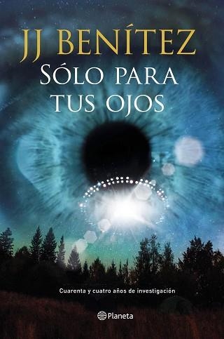 SÓLO PARA TUS OJOS. CUARENTA Y CUATRO AÑOS DE INVESTIGACIÓN OVNI | 9788408159735 | BENÍTEZ, J. J.  | Llibreria Aqualata | Comprar llibres en català i castellà online | Comprar llibres Igualada