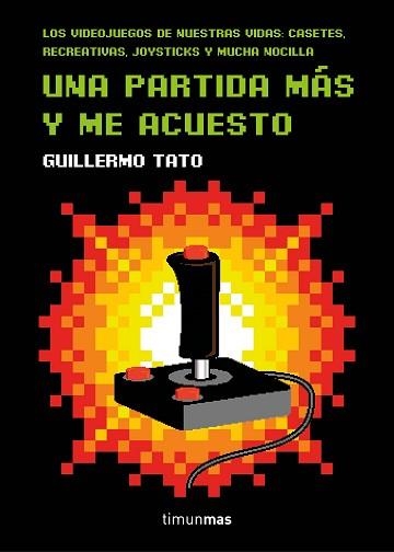 UNA PARTIDA MÁS Y ME ACUESTO | 9788445003947 | TATO, GUILLERMO | Llibreria Aqualata | Comprar llibres en català i castellà online | Comprar llibres Igualada