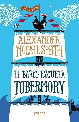 BARCO ESCUELA TOBERMORY, EL | 9788416638901 | MCCALL SMITH, ALEXANDER | Llibreria Aqualata | Comprar libros en catalán y castellano online | Comprar libros Igualada