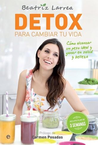 DETOX PARA CAMBIAR TU VIDA | 9788490607787 | LARREA, BEATRIZ | Llibreria Aqualata | Comprar llibres en català i castellà online | Comprar llibres Igualada