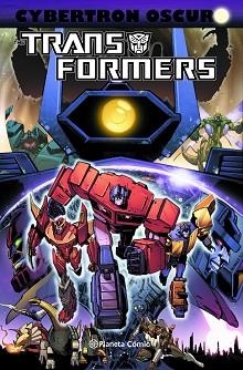 TRANSFORMERS: CYBERTRON OSCURO | 9788416693153 | ROBERTS, JAMES / BARBER, JOHN | Llibreria Aqualata | Comprar llibres en català i castellà online | Comprar llibres Igualada