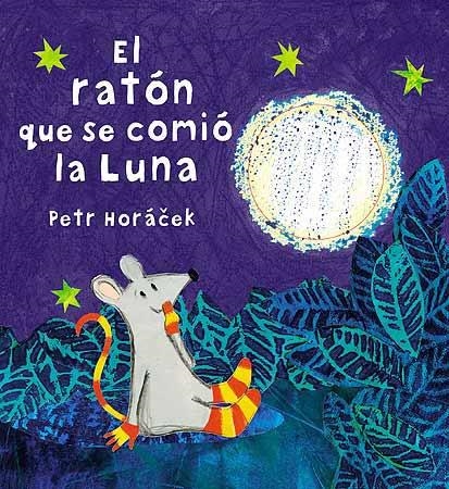 RATÓN QUE SE COMIÓ LA LUNA, EL | 9788426140630 | HORACEK, PETR | Llibreria Aqualata | Comprar llibres en català i castellà online | Comprar llibres Igualada