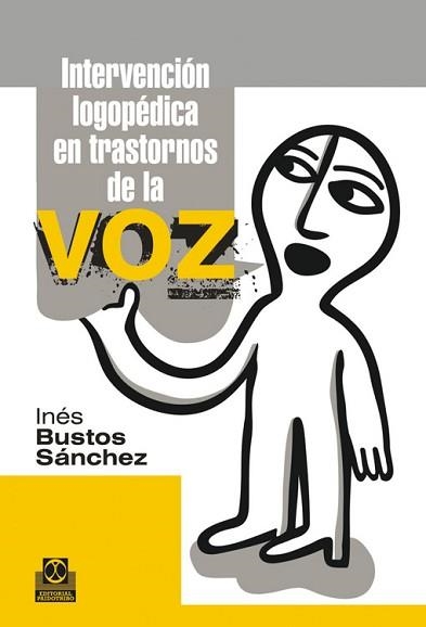 INTERVENCIÓN LOGOPÉDICA EN TRANSTORNOS DE LA VOZ | 9788499101965 | BUSTOS SÁNCHEZ, INÉS | Llibreria Aqualata | Comprar llibres en català i castellà online | Comprar llibres Igualada