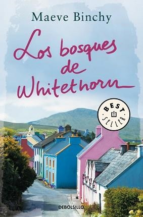 BOSQUES DE WHITEHORN, LOS (DEBOLSILLO 912-11) | 9788466336550 | BINCHY, MAEVE | Llibreria Aqualata | Comprar llibres en català i castellà online | Comprar llibres Igualada