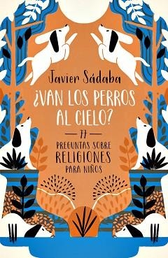 VAN LOS PERROS AL CIELO? | 9788420484501 | SADABA, JAVIER | Llibreria Aqualata | Comprar llibres en català i castellà online | Comprar llibres Igualada