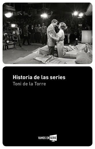 HISTORIA DE LAS SERIES | 9788416498512 | DE LA TORRE, TONI | Llibreria Aqualata | Comprar llibres en català i castellà online | Comprar llibres Igualada