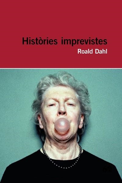 HISTÒRIES IMPREVISTES | 9788415954286 | DAHL, ROALD | Llibreria Aqualata | Comprar llibres en català i castellà online | Comprar llibres Igualada