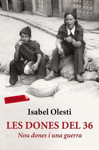 DONES DEL 36, LES. NOU DONES I UNA GUERRA | 9788416600267 | OLESTI, ISABEL  | Llibreria Aqualata | Comprar llibres en català i castellà online | Comprar llibres Igualada