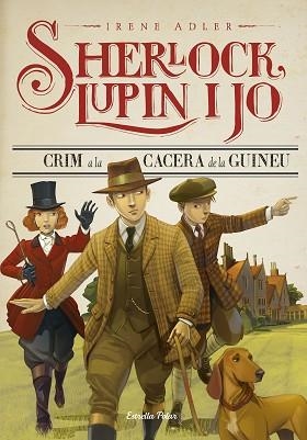 SHERLOCK, LUPIN I JO 9. CRIM A LA CACERA DE LA GUINEU | 9788491370536 | ADLER, IRENE | Llibreria Aqualata | Comprar llibres en català i castellà online | Comprar llibres Igualada