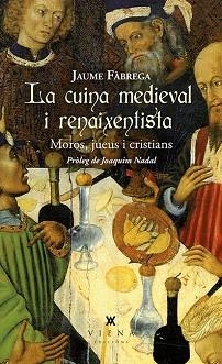 CUINA MEDIEVAL I RENAIXENTISTA, LA | 9788483309025 | FÀBREGA I COLOM, JAUME | Llibreria Aqualata | Comprar llibres en català i castellà online | Comprar llibres Igualada