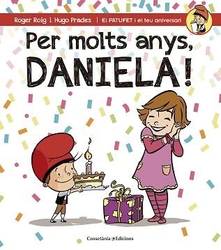 PER MOLTS ANYS, DANIELA! | 9788490345061 | ROIG CÉSAR, ROGER | Llibreria Aqualata | Comprar llibres en català i castellà online | Comprar llibres Igualada