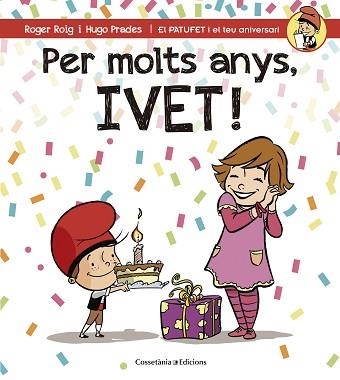 PER MOLTS ANYS, IVET! | 9788490345115 | ROIG CÉSAR, ROGER | Llibreria Aqualata | Comprar llibres en català i castellà online | Comprar llibres Igualada