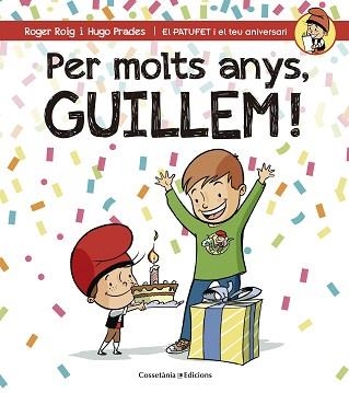 PER MOLTS ANYS, GUILLEM! | 9788490345177 | ROIG CÉSAR, ROGER | Llibreria Aqualata | Comprar llibres en català i castellà online | Comprar llibres Igualada