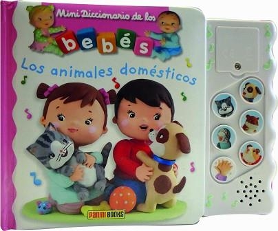 MINIDICCIONARIO DE LOS BEBÉS. LOS ANIMALES DOMÉSTICOS | 9788490946817 | Llibreria Aqualata | Comprar llibres en català i castellà online | Comprar llibres Igualada