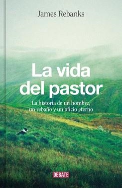 VIDA DEL PASTOR, LA | 9788499926704 | REBANKS, JAMES | Llibreria Aqualata | Comprar llibres en català i castellà online | Comprar llibres Igualada