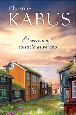 SECRETO DEL SOLSTICIO DE VERANO, EL | 9788466659727 | KABUS, CHRISTINE | Llibreria Aqualata | Comprar llibres en català i castellà online | Comprar llibres Igualada