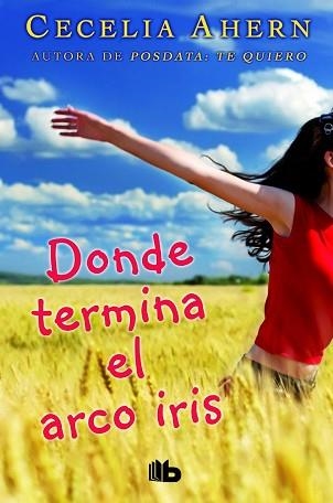 DONDE TERMINA EL ARCO IRIS | 9788490702864 | AHERN, CECILIA | Llibreria Aqualata | Comprar llibres en català i castellà online | Comprar llibres Igualada