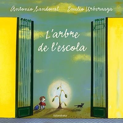 ARBRE DE L'ESCOLA, L' | 9788484642640 | SANDOVAL, ANTONIO | Llibreria Aqualata | Comprar llibres en català i castellà online | Comprar llibres Igualada