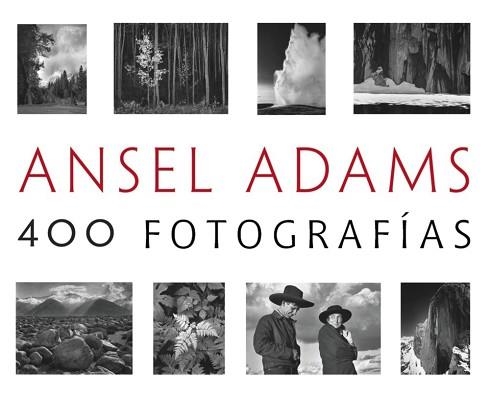 ANSEL ADAMS: 400 FOTOGRAFÍAS | 9788441537927 | ADAMS, ANSEL | Llibreria Aqualata | Comprar llibres en català i castellà online | Comprar llibres Igualada