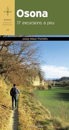 OSONA. 17 EXCURSIONS A PEU | 9788490344996 | MAURI PORTOLÈS, JOSEP | Llibreria Aqualata | Comprar llibres en català i castellà online | Comprar llibres Igualada