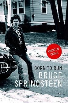 BORN TO RUN | 9788416665389 | SPRINGSTEEN, BRUCE | Llibreria Aqualata | Comprar llibres en català i castellà online | Comprar llibres Igualada