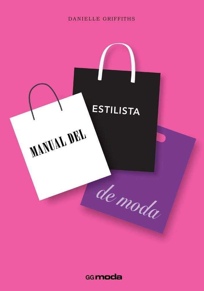 MANUAL DEL ESTILISTA DE MODA | 9788425227844 | GRIFFITHS, DANIELLE | Llibreria Aqualata | Comprar llibres en català i castellà online | Comprar llibres Igualada