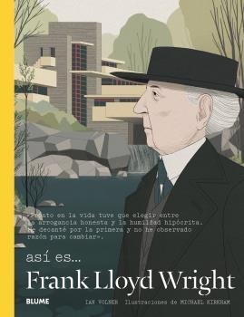 ASÍ ES... FRANK LLOYD WRIGHT | 9788498019315 | WOLNER, IAN / KIRKHAM, MICHAEL | Llibreria Aqualata | Comprar llibres en català i castellà online | Comprar llibres Igualada