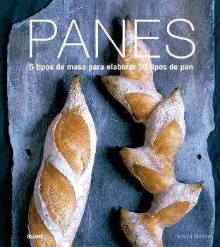 PANES. 5 TIPOS DE MASA PARA ELABORAR 50 TIPOS DE PAN | 9788416138753 | BERTINET, RICHARD | Llibreria Aqualata | Comprar llibres en català i castellà online | Comprar llibres Igualada