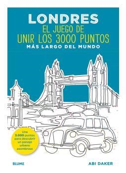 LONDRES. EL JUEGO DE UNIR LOS 3000 PUNTOS MÁS LARGO DEL MUNDO | 9788498019322 | DAKER, ABI | Llibreria Aqualata | Comprar llibres en català i castellà online | Comprar llibres Igualada