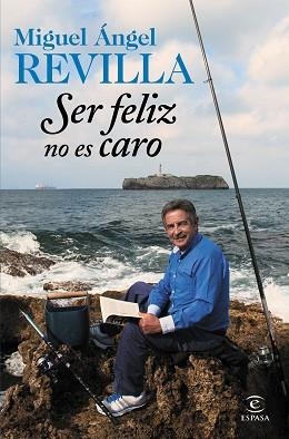 SER FELIZ NO ES CARO | 9788467045253 | REVILLA, MIGUEL ÁNGEL  | Llibreria Aqualata | Comprar llibres en català i castellà online | Comprar llibres Igualada