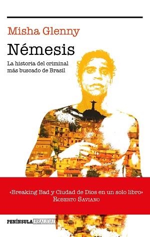 NÉMESIS. LA HISTORIA DEL CRIMINAL MÁS BUSCADO DE BRASIL | 9788499425399 | GLENNY, MISHA | Llibreria Aqualata | Comprar llibres en català i castellà online | Comprar llibres Igualada