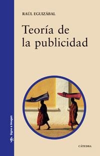 TEORÍA DE LA PUBLICIDAD | 9788437623948 | EGUIZÁBAL, RAÚL | Llibreria Aqualata | Comprar llibres en català i castellà online | Comprar llibres Igualada