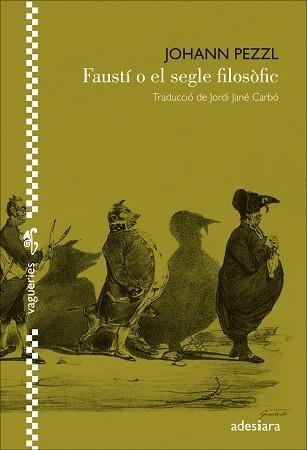 FAUSTÍ O EL SEGLE FILOSÒFIC | 9788494384455 | PEZZL, JOHANN | Llibreria Aqualata | Comprar llibres en català i castellà online | Comprar llibres Igualada