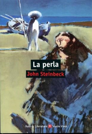 PERLA, LA (AULA DE LITERATURA 18) | 9788431634797 | STEINBECK, JOHN | Llibreria Aqualata | Comprar llibres en català i castellà online | Comprar llibres Igualada