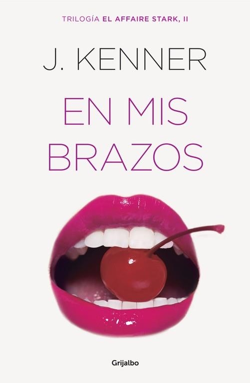 EN MIS BRAZOS (EL AFFAIRE STARK 2) | 9788425354298 | KENNER, J. | Llibreria Aqualata | Comprar llibres en català i castellà online | Comprar llibres Igualada