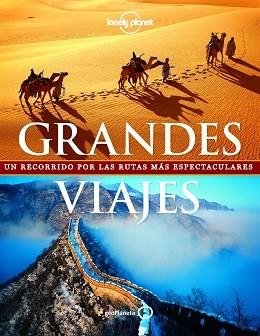 GRANDES VIAJES (LONELY PLANET) | 9788408154334 | BAIN, ANDREW / BAXTER, SARAH / SKOLNICK, ADAM / SELLARS, SIMON | Llibreria Aqualata | Comprar llibres en català i castellà online | Comprar llibres Igualada