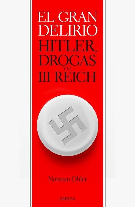 GRAN DELIRIO, EL. HITLER, DROGAS Y EL III REICH | 9788416771103 | OHLER, NORMAN  | Llibreria Aqualata | Comprar llibres en català i castellà online | Comprar llibres Igualada