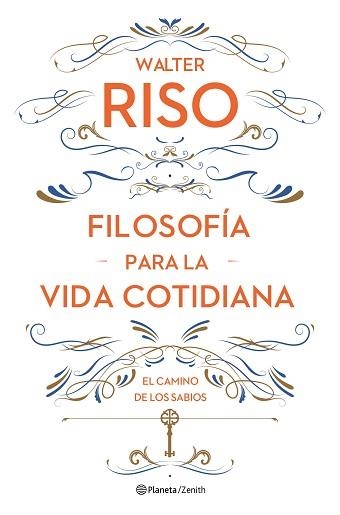 FILOSOFÍA PARA LA VIDA COTIDIANA. EL CAMINO DE LOS SABIOS | 9788408161752 | RISO, WALTER | Llibreria Aqualata | Comprar llibres en català i castellà online | Comprar llibres Igualada